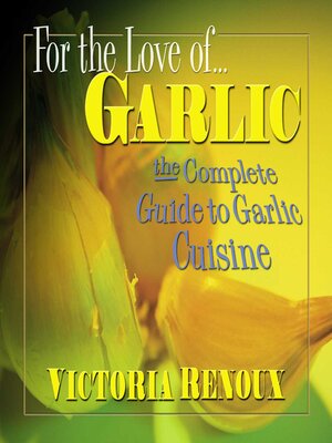 cover image of For the Love of Garlic